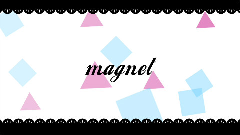 【螺旋幻覚×懿岚】magnet【中文翻填|情人节贺|原创PV付】